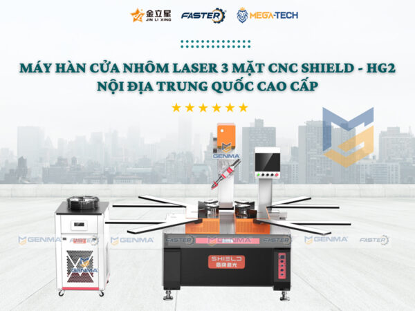 Máy hàn cửa nhôm Laser 3 mặt CNC SHIELD - HG2